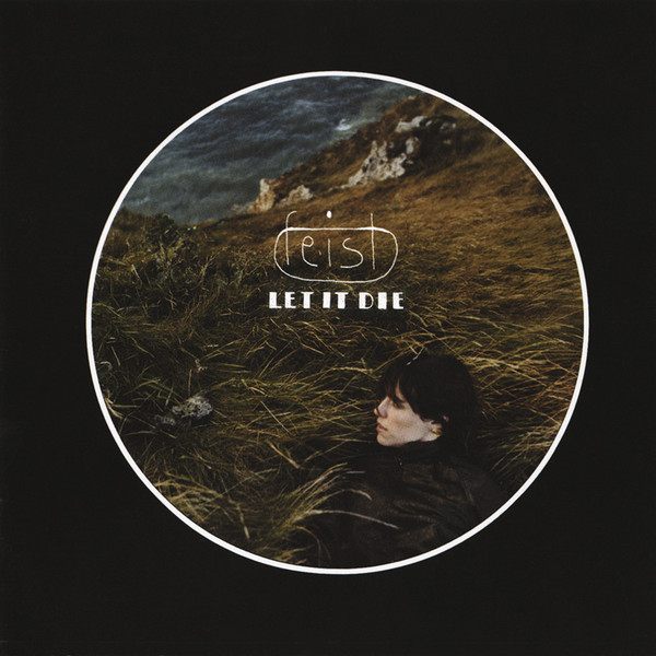 Feist: Let It Die (2004)